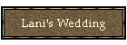 Lani's Wedding