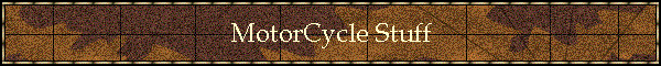 MotorCycle Stuff