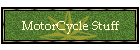 MotorCycle Stuff